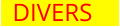 DIVERS