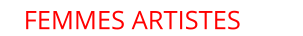 FEMMES ARTISTES