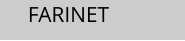 FARINET