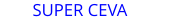 SUPER CEVA