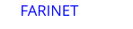 FARINET